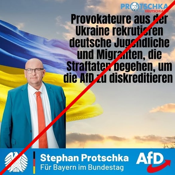 Kachel von AfD-Politiker Stephan Protschka, Claim: "Für Bayern in den Bundestag": Der Mann mit Glatze und Brille steht in einem blauen Jacket und mit einer roten Krawatte vor einer ukrainischen Fahne, die mit KI erstellt wurde. Dabei steht der Satz: "Provokateure aus der Ukraine rekrutieren deutsche Jugendliche und Migranten, die Straftaten begehen, um die AfD zu diskreditieren." 